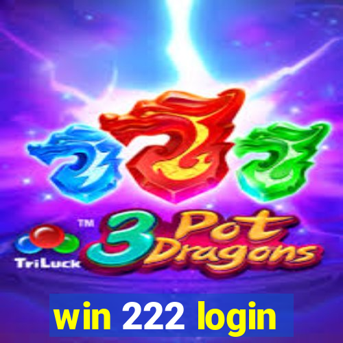 win 222 login